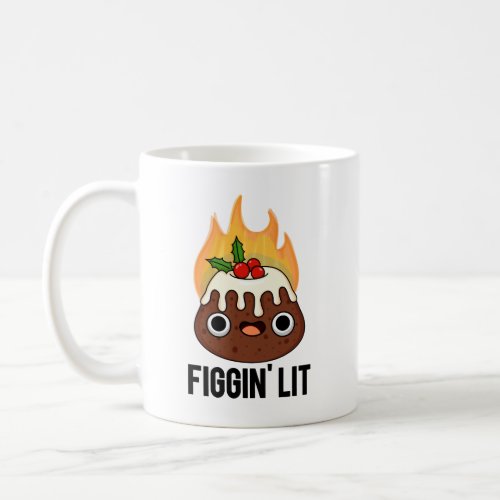 Figgin Lit Funny Figgy Pudding Pun Coffee Mug
