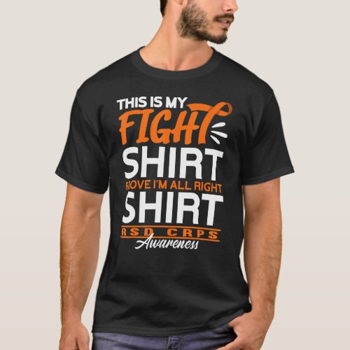Figh I Reflex Dystrophy Pain Syndrome Rsd Crps T_Shirt