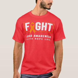 Fight ADHD Awareness Shirt - Orange Ribbon, ADHD A