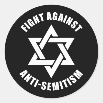 Fight Against Anti-semitism Jewish Star Of David Classic Round Sticker by Classicville at Zazzle