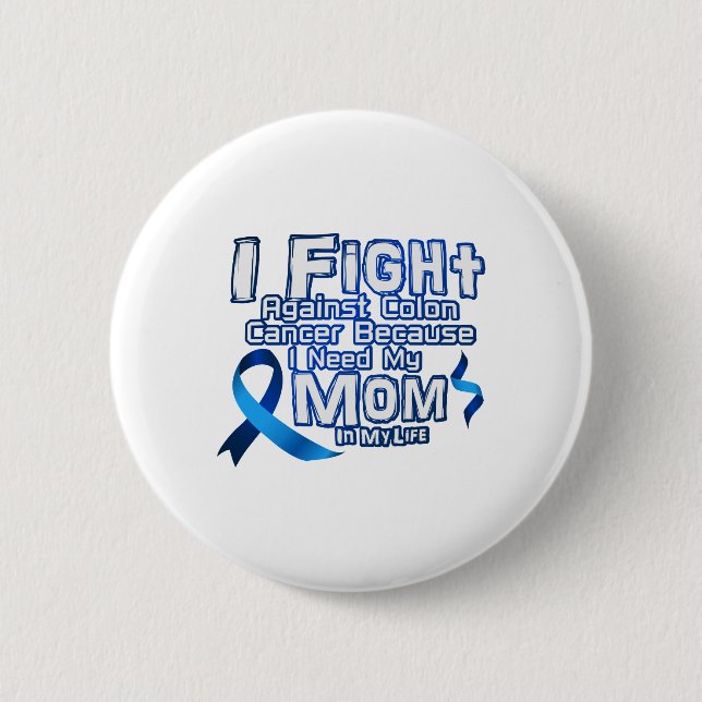 Fight Against Colon Cancer For Mom Button (Front)