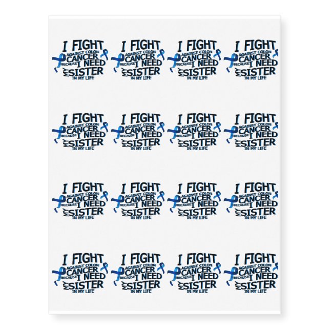 Fight Against Colon Cancer For Sister Temporary Tattoos (Front)