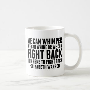 Fight Back Elizabeth Warren Quote Feminist Coffee Mug