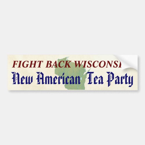 Fight Back Wisconsin  New American Tea Party Bumper Sticker
