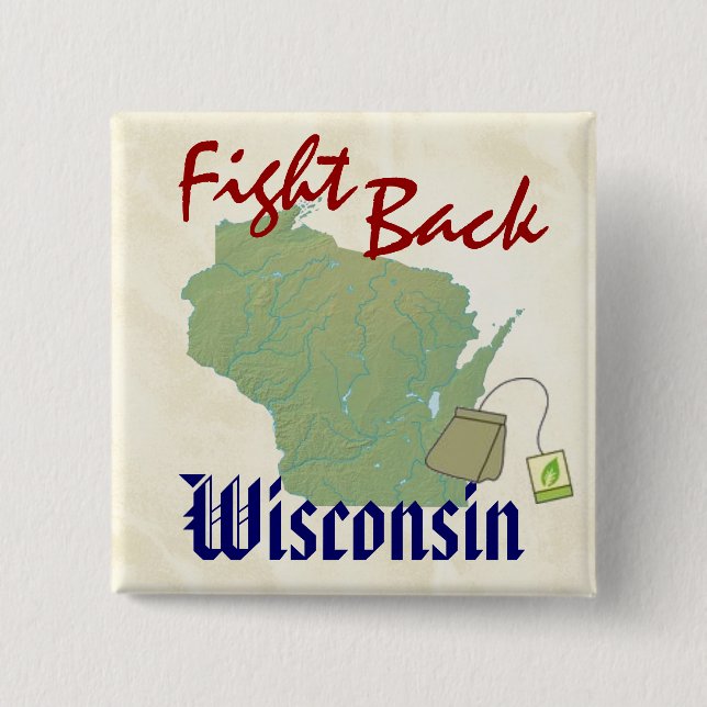 Fight Back Wisconsin with  New American Tea Party Pinback Button (Front)