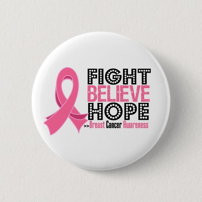 Fight Believe Hope - Breast Cancer Pinback Button (Front)