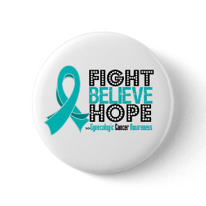 Fight Believe Hope - Gynecologic Cancer Button