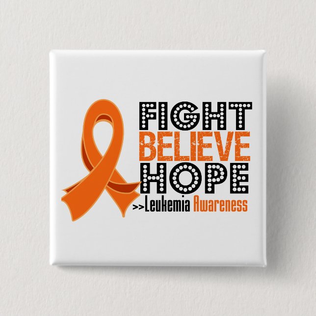 Fight Believe Hope - Leukemia Pinback Button (Front)