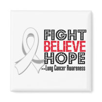 Fight Believe Hope - Lung Cancer Magnet