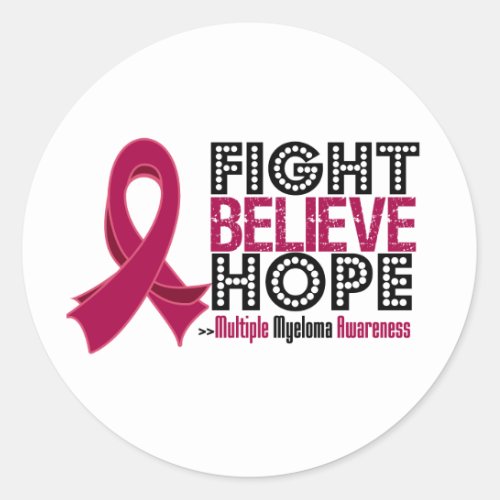 Fight Believe Hope _ Multiple Myeloma Classic Round Sticker