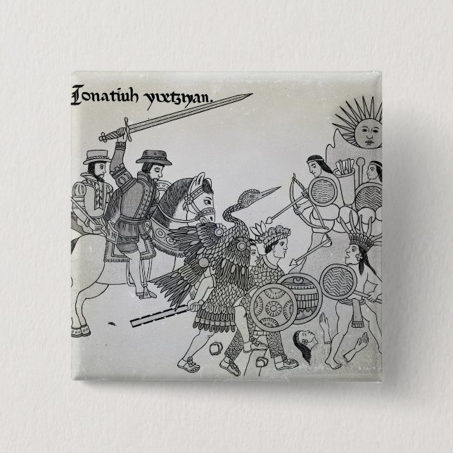 Fight between the Spanish and the Aztecs Pinback Button (Front)