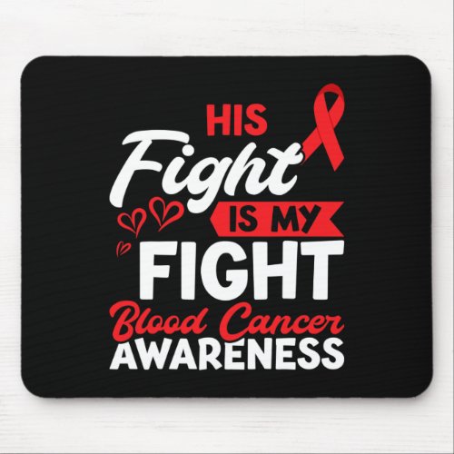 Fight Blood Cancer Awareness Blood Cancer  Mouse Pad