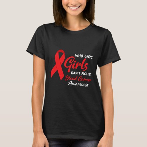 Fight Blood Cancer Awareness Blood Cancer  T_Shirt