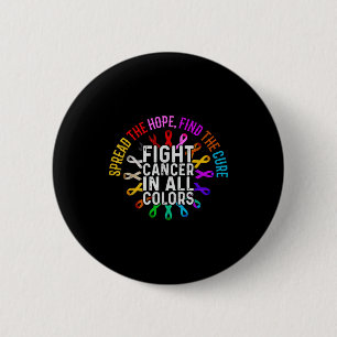 Fight Cancer All Every Color Survivor Design Button