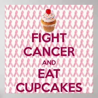FIGHT CANCER AND EAT CUPCAKES POSTER