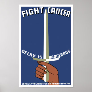 Fight Cancer Delay Is Dangerous -- WPA Poster