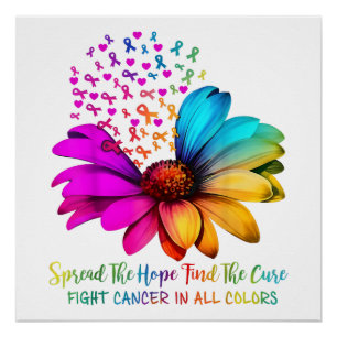 Fight Cancer in All and Every Color Ribbons Flower Poster