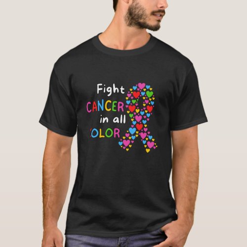 Fight Cancer In All Color Fight Cancer Hearts  T_Shirt