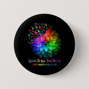 Fight Cancer In All Color Spread The Hope Find A C Button