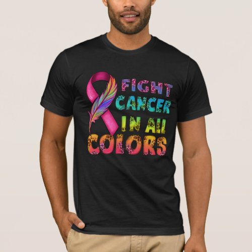 fight cancer in all colors shirt