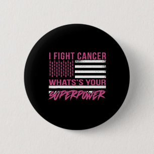 Fight Cancer What's Your Superpower  Button