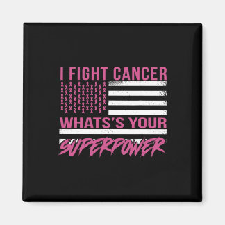 Fight Cancer What's Your Superpower Magnet