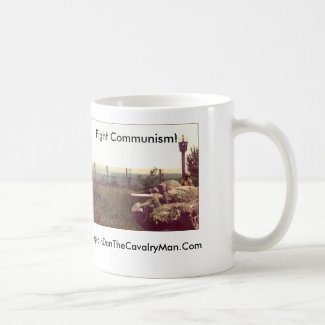 Fight Communism!, CaptainDanTheCav... Coffee Mug