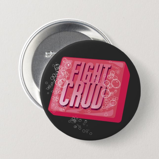 Fight Crud Button (Front & Back)