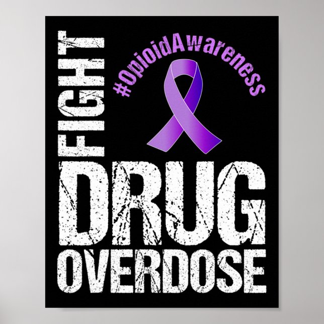 Fight Drug Overdose Opioid Awareness 1 Poster (Front)