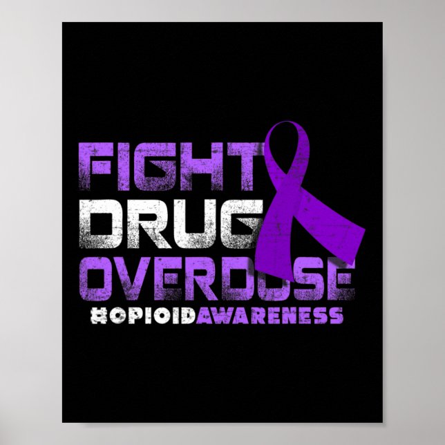 Fight Drug Overdose Opioid Awareness Graphic 1  Poster (Front)
