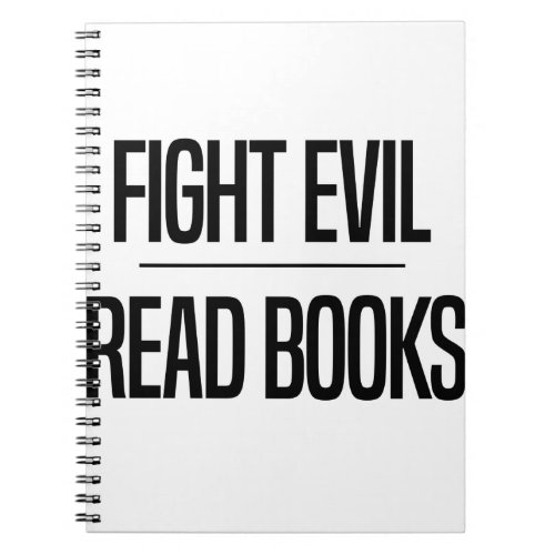 Fight Evil Read Books  Book Lovers Gift