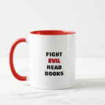 Fight Evil Read Books Mug