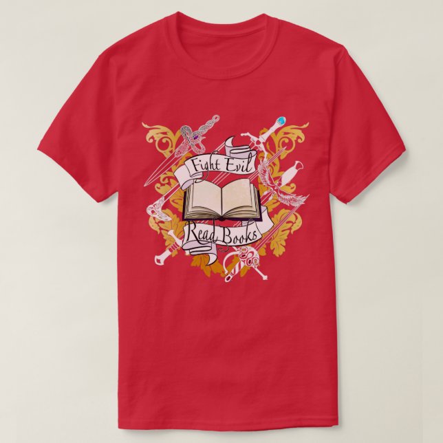 Fight evil read books T-Shirt (Design Front)