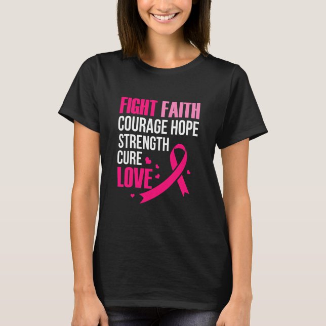 Fight Faith Courage Hope Strength Cure Love T-Shirt (Front)