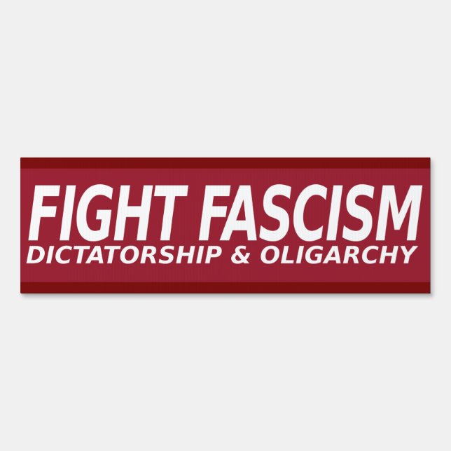 Fight Fascism Dictatorship Oligarchy Sign (Back)