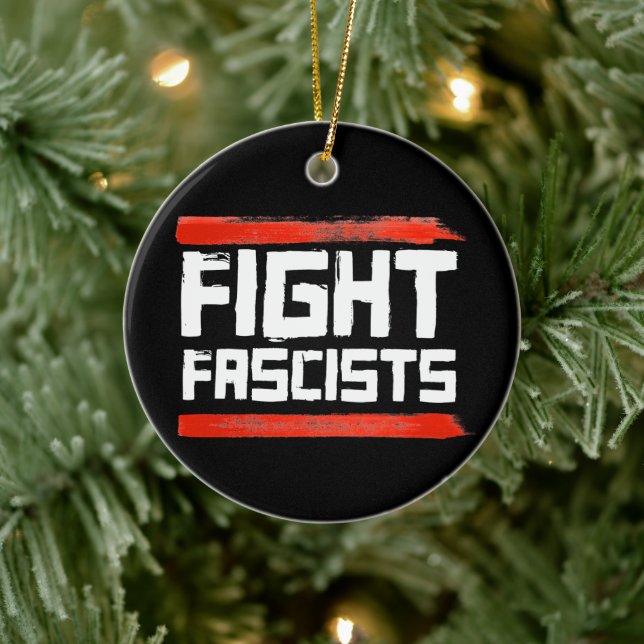 FIGHT FASCISTS CERAMIC ORNAMENT (Tree)