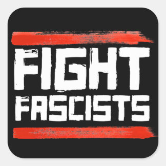 FIGHT FASCISTS SQUARE STICKER