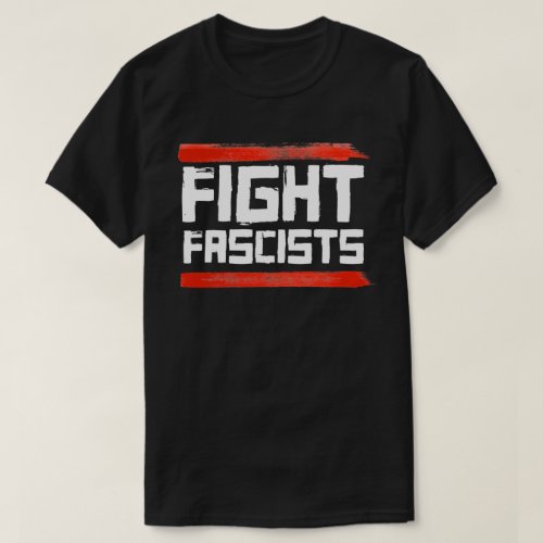 FIGHT FASCISTS T_Shirt