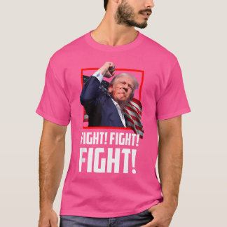 Fight Fight Fight Donald Trump 2024 Election T-Shirt