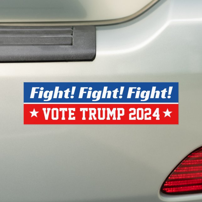 Fight Fight Fight Pro Donald Trump 2024 Bumper Sticker (On Car)