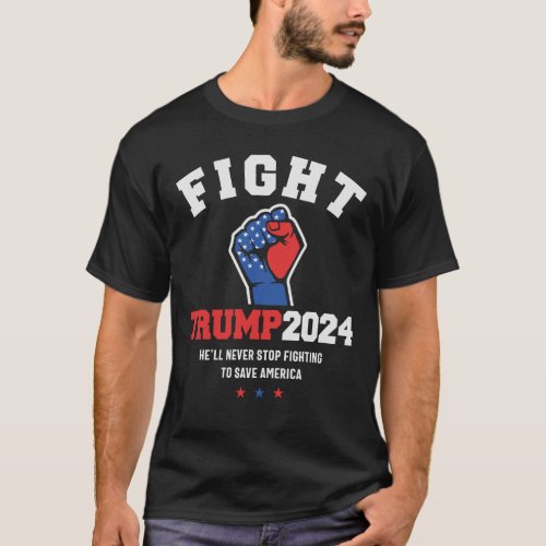 Fight Fight Fight Trump 2024 Defend Our Values T_Shirt