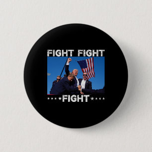 Fight Fight Fight Trump 2024 Vote Trump Button