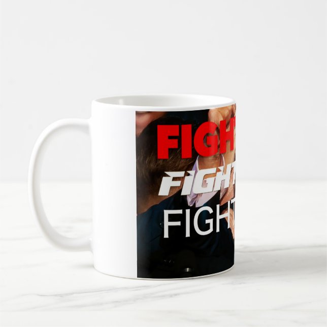 FIGHT FIGHT FIGHT Trump Coffee Mug (Left)
