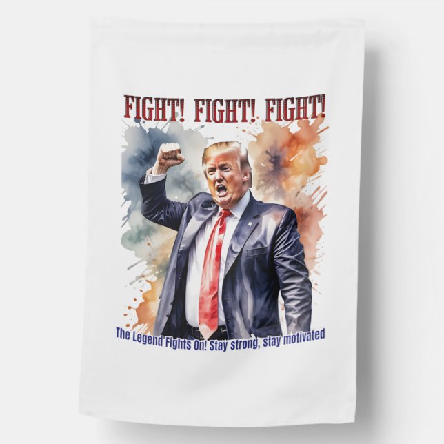 Fight! Fight! Fight! Trump legend House Flag (Front)