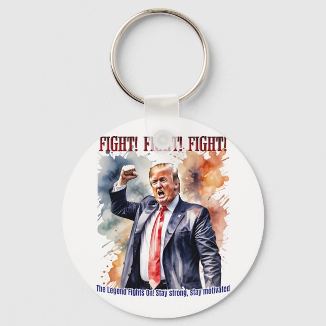 Fight! Fight! Fight! Trump legend Keychain (Front)