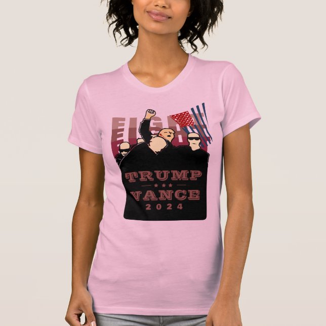 FIGHT FIGHT FIGHT TRUMP VANCE 2024 T-Shirt (Front)