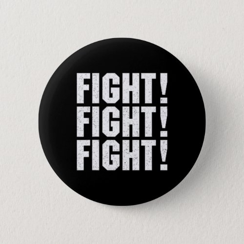 Fight Fight President Trump 2024 Vote Trump  Button