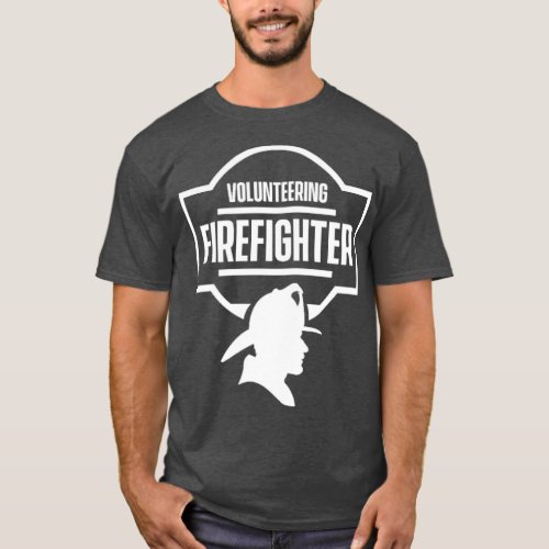 Fight Firefighter Fire Volunteer Firefighting Team T_Shirt