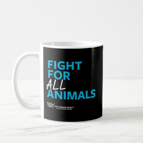 Fight For All Animals Coffee Mug