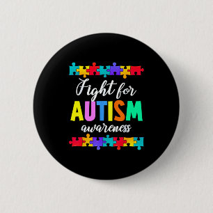 Fight for autism awareness support squad autistic button